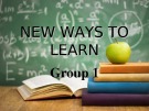 New ways to learn