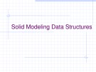 Lecture Autodesk inventor: Solid modeling data structures