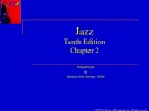 Lecture Jazz (Tenth edition) - Chapter 2: Jazz heritages
