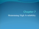 Bài giảng Cơ sở dữ liệu nâng cao - Chapter 7: Maintaining high availability