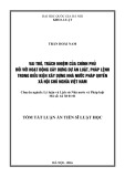 Tóm tắt luận án Tiến sĩ Luật học: Vai trò, trách nhiệm của Chính phủ đối với hoạt động xây dựng dự án luật, phát lệnh trong điều kiện xây dựng nhà nước pháp quyền Xã hội chủ nghĩa Việt Nam