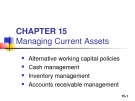 Lecture Fundamentals of financial management - Chapter 15: Managing current assets