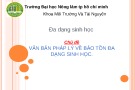 Bài giảng Đa dạng sinh học: Văn bản pháp lý về bảo tồn đa dạng sinh học