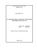 Tóm tắt luận văn Thạc sĩ Luật học: Các phương thức giải quyết tranh chấp nhãn hiệu ngoài tòa án