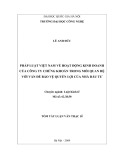 Tóm tắt luận văn Thạc sĩ luật học: Pháp luật Việt Nam về hoạt động kinh doanh của công ty chứng khoán trong mối quan hệ với vấn đề bảo vệ quyền lợi của nhà đầu tư