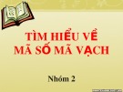 Bài thuyết trình Tìm hiểu về mã số mã vạch