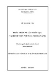 Tóm tắt luận văn Thạc sĩ Quản trị kinh doanh: Phát triển nguồn nhân lực tại Bệnh viện Phụ sản - Nhi Đà Nẵng