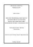 Tóm tắt luận văn Thạc sĩ Quản trị kinh doanh: Phân tích tình hình hoạt động dịch vụ ngân hàng điện tử tại Ngân hàng thương mại cổ phần Phát triển thành phố Hồ Chí Minh- Chi nhánh Đà Nẵng