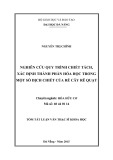 Tóm tắt luận văn Thạc sĩ Khoa học: Nghiên cứu chiết tách và xác định thành phần hóa học một số dịch chiết rễ cây rẻ quạt