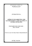 Tóm tắt luận văn Thạc sĩ Quản trị kinh doanh: Chính sách marketing cho sản phẩm khăn lạnh tại công ty CP Mỹ Duyên