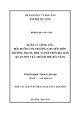 Tóm tắt luận văn Thạc sĩ Quản lý giáo dục: Quản lý công tác bồi dưỡng tổ trưởng chuyên môn Trường THCS trên địa bàn Quận Sơn trà, thành phố Đà Nẵng