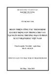 Tóm tắt luận văn Thạc sĩ Quản trị kinh doanh: Hoàn thiện công tác thẩm định giá bất động sản trong cho vay tại Ngân hàng thương mại cổ phần Xuất Nhập Khẩu Việt Nam