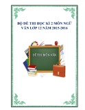 Bộ đề thi học kì 2 môn Ngữ văn lớp 12 năm 2015-2016