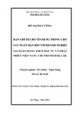 Tóm tắt luận văn thạc sĩ Quản trị kinh doanh: Hạn chế rủi ro tín dụng cho vay ngắn hạn đối với doanh nghiệp tại ngân hàng TMCP Đầu tư và Phát triển Việt Nam chi nhánh Đăk Lăk