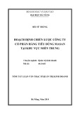 Tóm tắt luận văn Thạc sĩ Quản trị kinh doanh: Hoạch định chiến lược Công ty cổ phần hàng tiêu dùng Masan tại khu vực Miền Trung