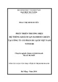 Tóm tắt luận văn thạc sĩ Quản trị kinh doanh: Phát triển thương hiệu hệ thống khách sạn Bamboo Green tại công ty cổ phần du lịch Việt Nam Vitours