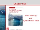 Lecture Auditing and assurance services (Second international edition) - Chapter 5: Audit planning and types of audit tests