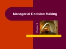 Lecture Management - Chapter 9: Managerial decision making