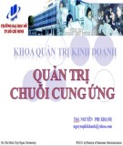 Bài giảng Quản trị chuỗi cung ứng: Phần 1 - ThS. Nguyễn Phi Khanh