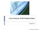 Lecture Managerial accounting - Chapter 6: Cost-volume-profit relationships