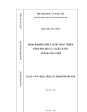 Luận văn Thạc sĩ, Quản trị kinh doanh: Hoạch định chiến lược phát triển kinh doanh của Ngân hàng SCB Quảng Ninh