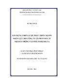 Luận văn Thạc sĩ Kỹ thuật: Xây dựng chiến lược phát triển nguồn nhân lực cho công ty cổ phần đầu tư Truyền thông và Công nghệ Delta