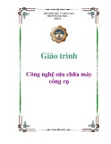 Giáo trình: Công nghệ sửa chữa máy công cụ - Lê Văn Hiếu