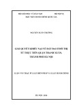 Luận văn Thạc sĩ Luật hiến pháp và luật hành chính: Giải quyết khiếu nại về đất đai ở đô thị từ thực tiễn quận Thanh Xuân, thành phố Hà Nội