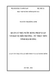 Luận văn Thạc sĩ Luật hiến pháp và luật hành chính: Quản lý nhà nước bằng pháp luật về bảo vệ môi trường - Từ thực tiễn Tỉnh Hải Dương