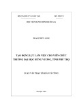 Luận văn Thạc sĩ Quản lý công: Tạo động lực làm việc cho viên chức trường Đại học Hùng Vương, tỉnh Phú Thọ