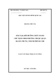 Luận văn Thạc sĩ Quản lý công: Đào tạo, bồi dưỡng chức danh Chủ tịch Ủy ban nhân dân phường thuộc quận Hai Bà Trưng, thành phố Hà Nội