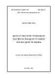 Luận văn Thạc sĩ Quản lý công: Quản lý nhà nước về hải quan tại Chi cục Hải quan cửa khẩu sân bay quốc tế Nội Bài