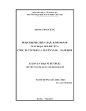 Luận văn Thạc sĩ Kỹ thuật: Hoạch định chiến lược kinh doanh giai đoạn 2012 - 2017 tại Công ty Cổ phần La Xuyên Vàng – Nam Định