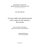 Luận văn Thạc sĩ Kỹ thuật: Xây dựng chiến lược kinh doanh cho Công ty Điện lực Phú Thọ (PTPC) đến năm 2015