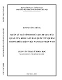 Luận văn Thạc sĩ Khoa học: Quản lý giá tính thuế tại Chi cục Hải quan cửa khẩu sân bay quốc tế Nội Bài trong điều kiện Việt Nam gia nhập WTO