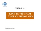 Bài giảng chương 10: Kinh tế Việt Nam thời kì phong kiến