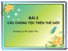 Bài giảng: Các chủng tộc trên thế giới