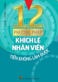  12 phương pháp khích lệ nhân viên tiền không làm được: phần 1