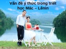 Vấn đề ý thức trong triết học Mác – Lênin