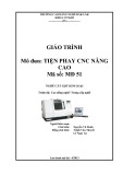 Giáo trình Tiện Phay CNC nâng cao - Nguyễn Vũ Danh, Trịnh Văn Thuyết, Lê Ngọc An