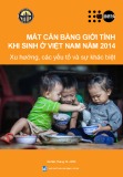 Mất cân bằng giới tính khi sinh ở Việt Nam năm 2014 - Xu hướng, các yếu tố và sự khác biệt