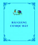 Bài giảng Cơ học đất (Bộ môn Địa kỹ thuật) - Chương 3: Phân bố ứng suất trong đất