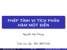 Bài giảng Toán cao cấp: Phép tính vi tích phân hàm một biến - Nguyễn Văn Phong