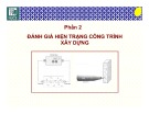 Bài giảng Bệnh học và sửa chữa công trình: Phần 2 - TS. Nguyễn Hoàng Giang