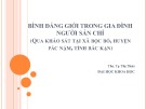 Bài thuyết trình Bình đẳng giới trong gia đình người Sán Chỉ (Qua khảo sát tại xã Bộc Bố, huyện Pắc Nặm, tỉnh Bắc Kạn)