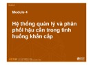 Bài giảng Module 4: Hệ thống quản lý và phân phối hậu cần trong tình huống khẩn cấp