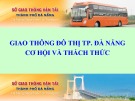 Báo cáo Giao thông đô thị thành phố Đà Nẵng: Cơ hội và thách thức