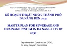 Bài thuyết trình Kế hoạch thoát nước thành phố Đà Nẵng đến 2030 (Master plan for sewerage and drainage system in Da nang City by 2030)