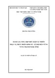 Luận án Tiến sĩ Địa lý Tài nguyên và Môi trường: Đánh giá tổng hợp điều kiện tự nhiên phục vụ phát triển kinh tế - xã hội bền vững vùng Thanh Nghệ Tĩnh