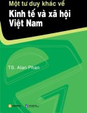  một tư duy khác về kinh tế và xã hội việt nam